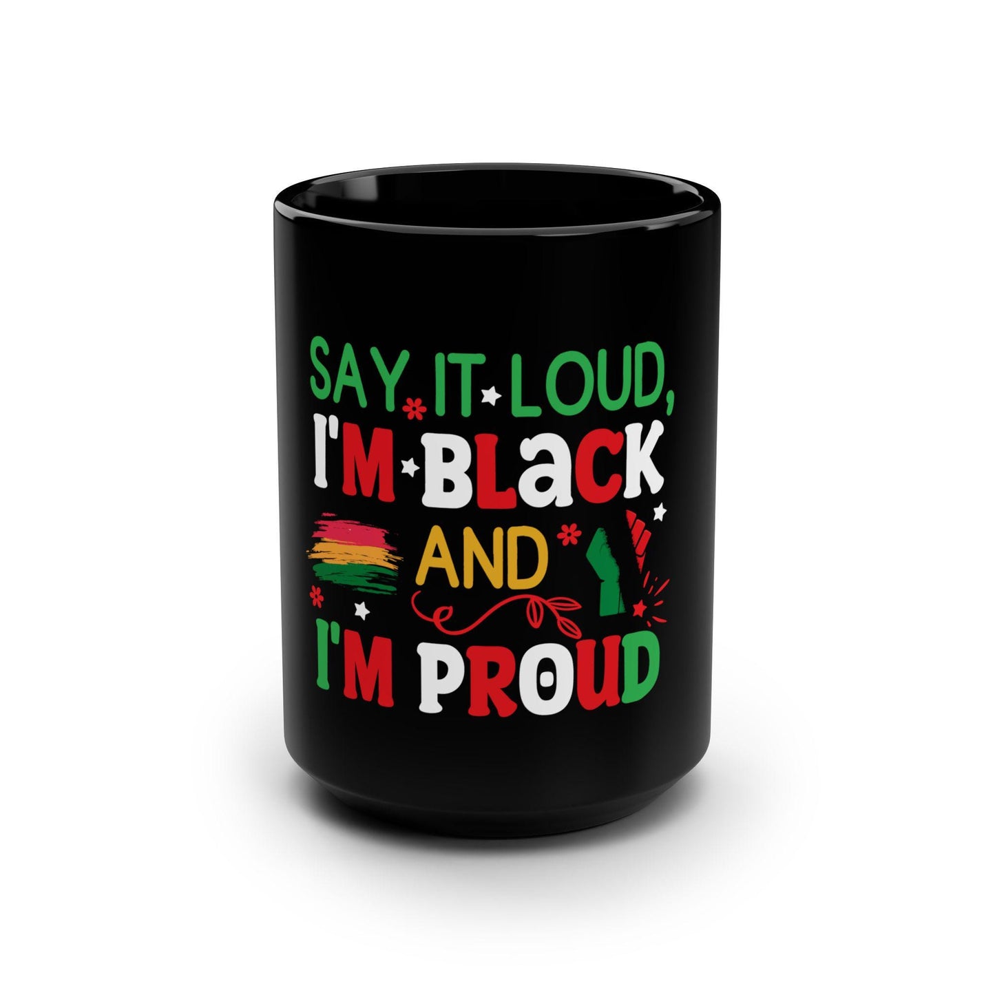 Black Mug, 15oz - Empowering Black Pride Coffee Cup, African American Heritage Tea Mug, Cultural Identity Kitchen Drinkware, Black Lives