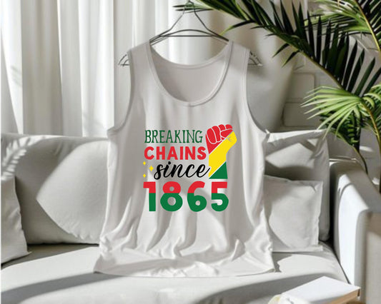 Breaking Chains Till 1865 Tank Top | Juneteenth Apparel | Black Freedom Shirt