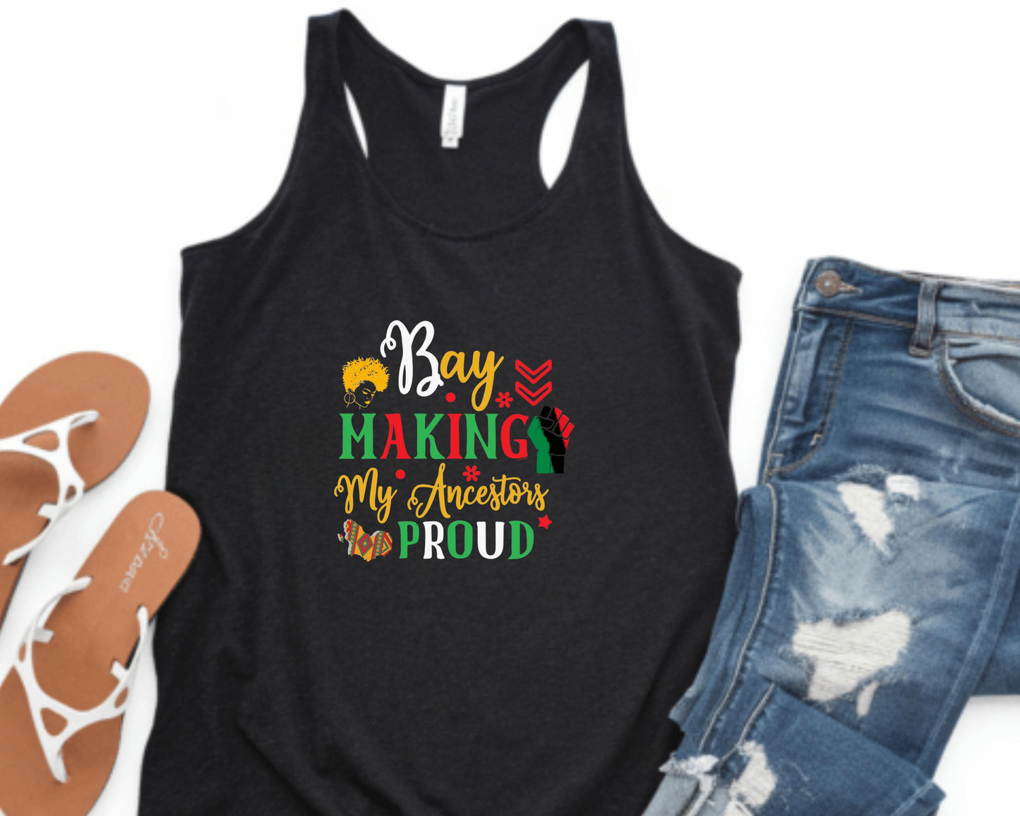 Making My Ancestors Proud T-Shirt | Black Pride Apparel | Cultural Heritage Shirt