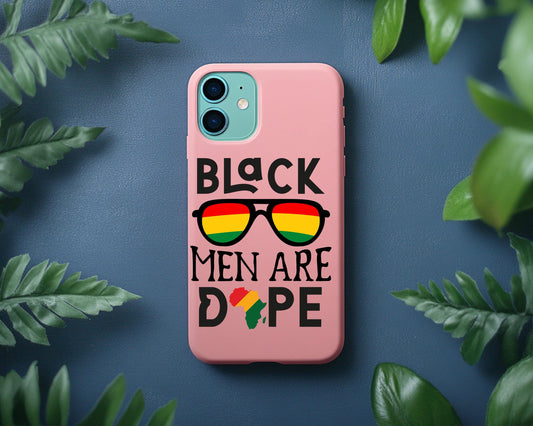 Black Men Are Dope Phone Case | Black Excellence Accessory | Empowerment Phone Cover