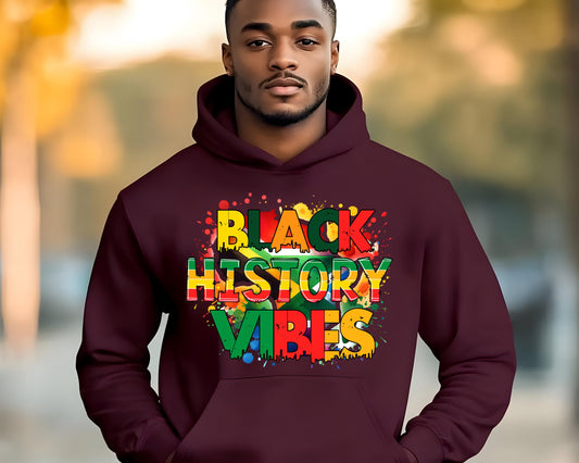 Black History Vibes Hoodie | African American Pride Sweatshirt | Unisex Apparel