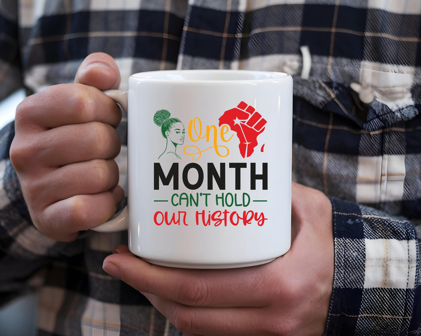 One Month Can not Hold Our History Mug | Black Pride Coffee Cup | Inspirational Gift