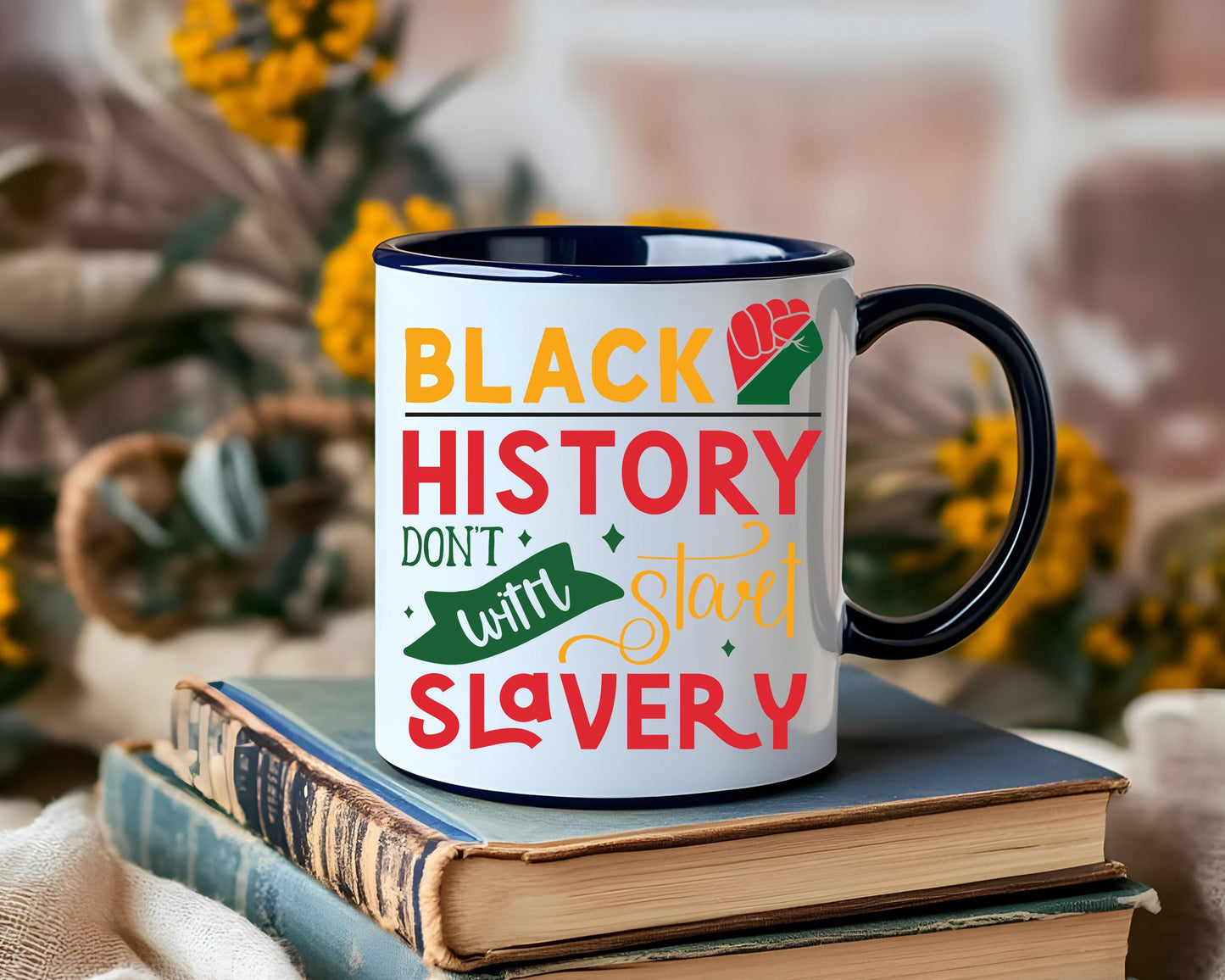 Black History Is More Than Slavery Mug | African Heritage Cup | Empowerment Gift