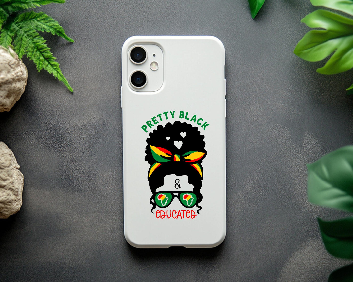 Pretty Black Educated Phone Case | Black Pride Accessory | Empowerment Phone Cover