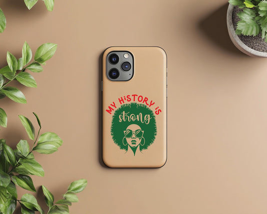 My History Is Strong Phone Case | Black Pride Phone Cover | Empowerment Accessory