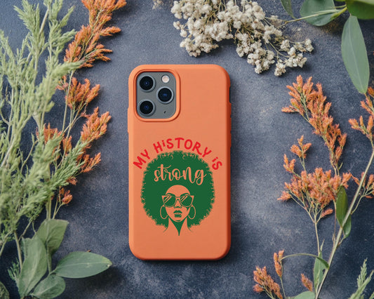 My History Is Strong Phone Case | Black Pride Phone Cover | Empowerment Accessory